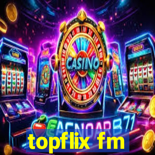 topflix fm